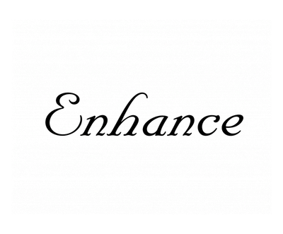 Enhance