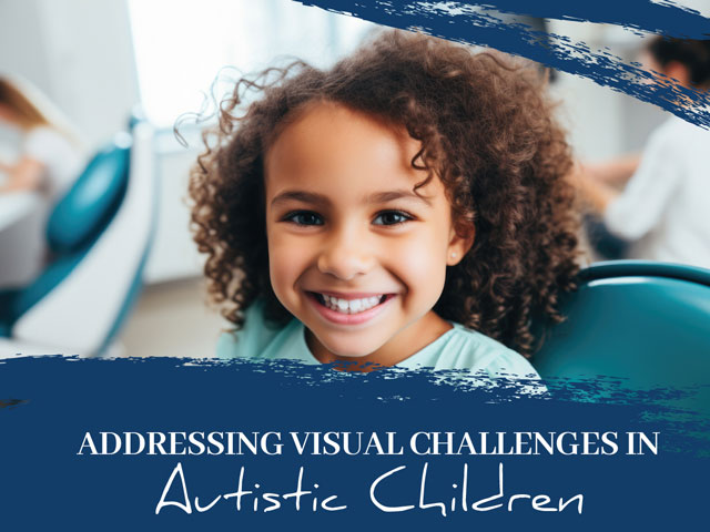 Addressing Visual Challenges in Autistic Kids | A B See Optometry