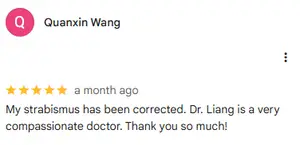 A customer review of Dr. Liang from Quanxin Wang, who praises his compassion and successful treatment of strabismus.