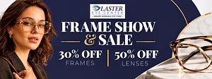 Laster Eye Center frame show and sale with 30% off frames and 50% off lenses, featuring a woman and eyeglasses